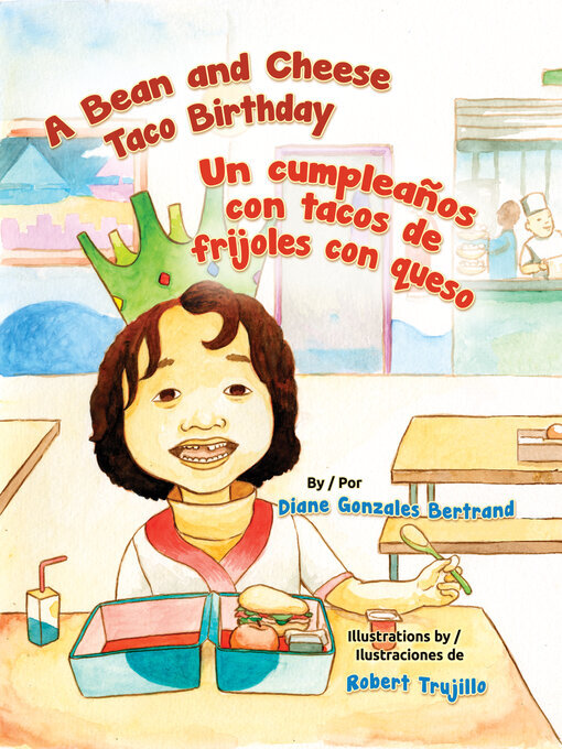 Title details for A Bean and Cheese Taco Birthday / Un cumpleaños con tacos de frijoles con queso by Diane Gonzales Bertrand - Available
